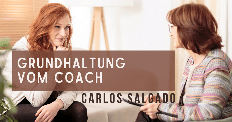 Grundhaltung vom Coach mit Carlos Salgado