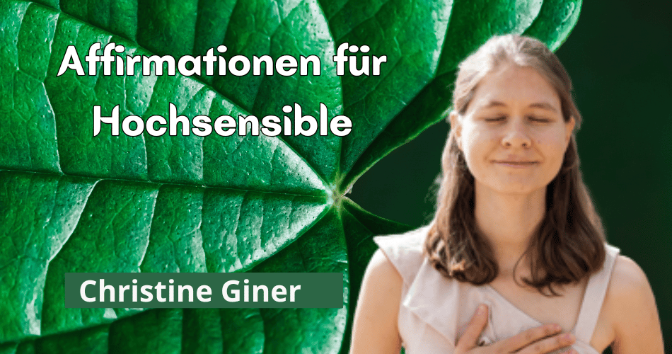 Affirmationen für Hochsensible - Stärkung der Sensibilität