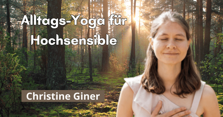 Yoga für Hochsensible - Entspannung und Balance im Alltag