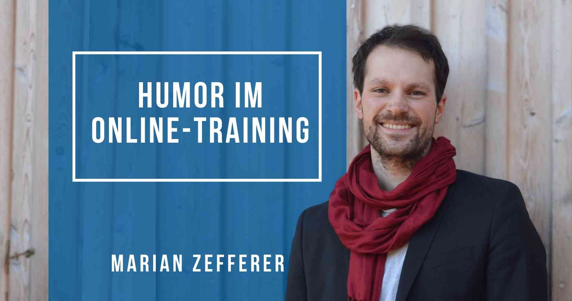 Humor im (Online-)Training mit Marian Zefferer