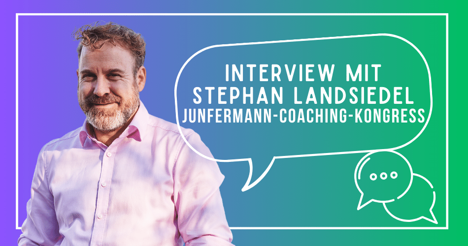 Interview mit Stephan Landsiedel mit Junfermann-Coaching-Kongress