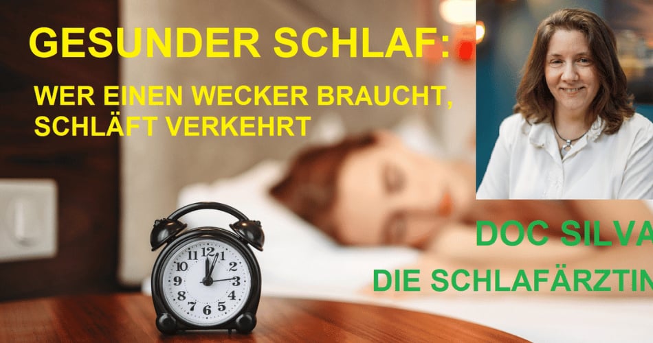 Gesunder Schlaf ‐ Wer einen Wecker braucht, schläft verkehrt