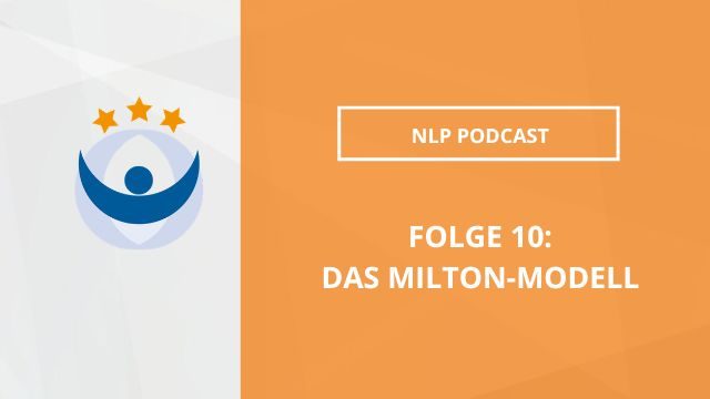 NLP Podcast 10: Das Milton-Modell