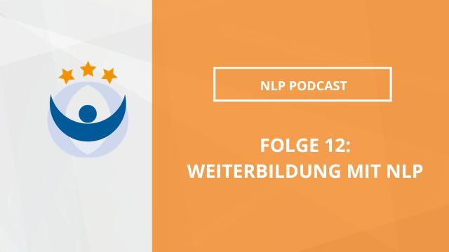NLP Podcast 12: Weiterbildung mit NLP