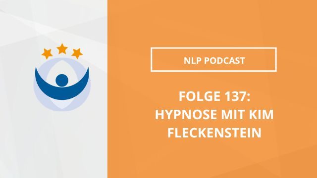 NLP Podcast 137: Hypnose mit Kim Fleckenstein
