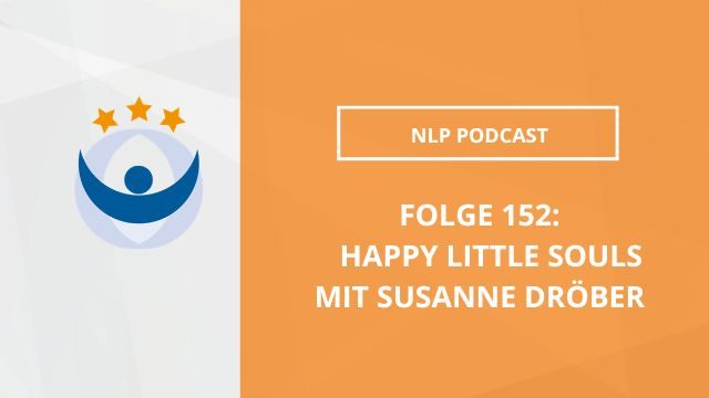 NLP Podcast 152: Happy Little Souls mit Susanne Dröber
