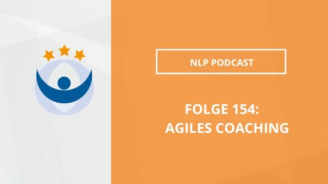 NLP Podcast 154: Agiles Coaching