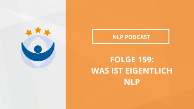 NLP Podcast 159: Was ist eigentlich NLP?