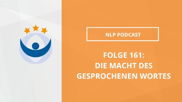 NLP Podcast 161: Die Macht des gesprochenen Wortes