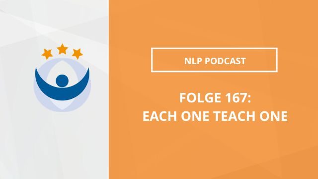 NLP Podcast 167: Each One Teach One
