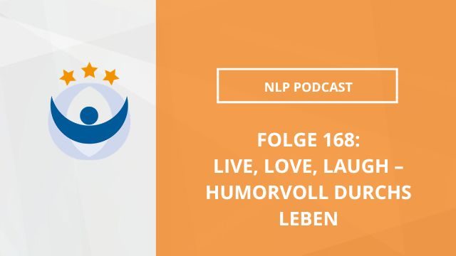 NLP Podcast 168: Live, Love, LAUGH – Humorvoll durchs Leben – Ralf Stumpf und Evi Anderson-Krug