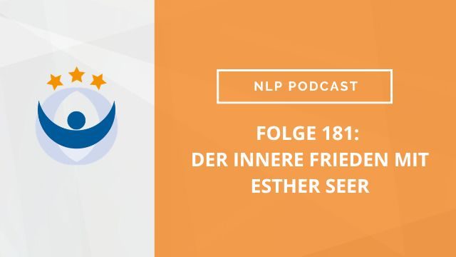 NLP Podcast 181: Der innere Frieden mit Esther Seer