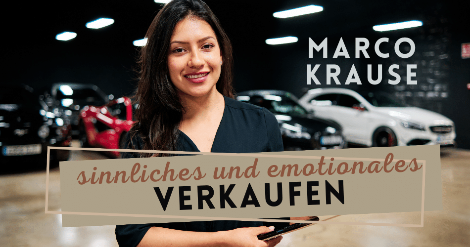 Sinnliches und emotionales Verkaufen