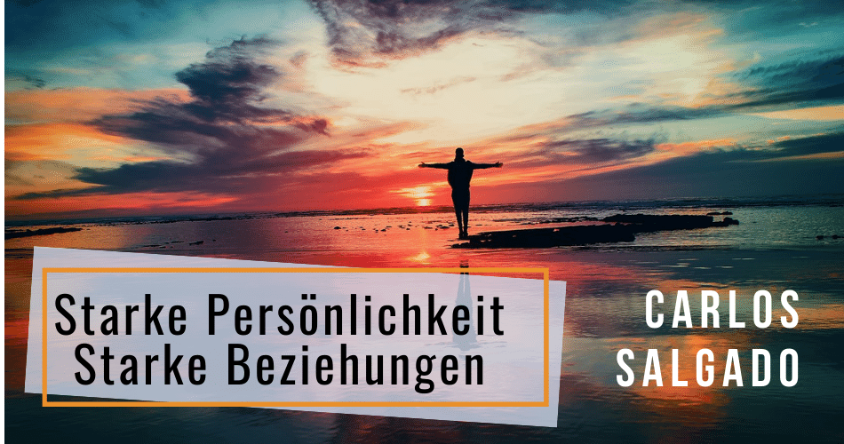 Starke Persönlichkeit mit Starke Beziehungen