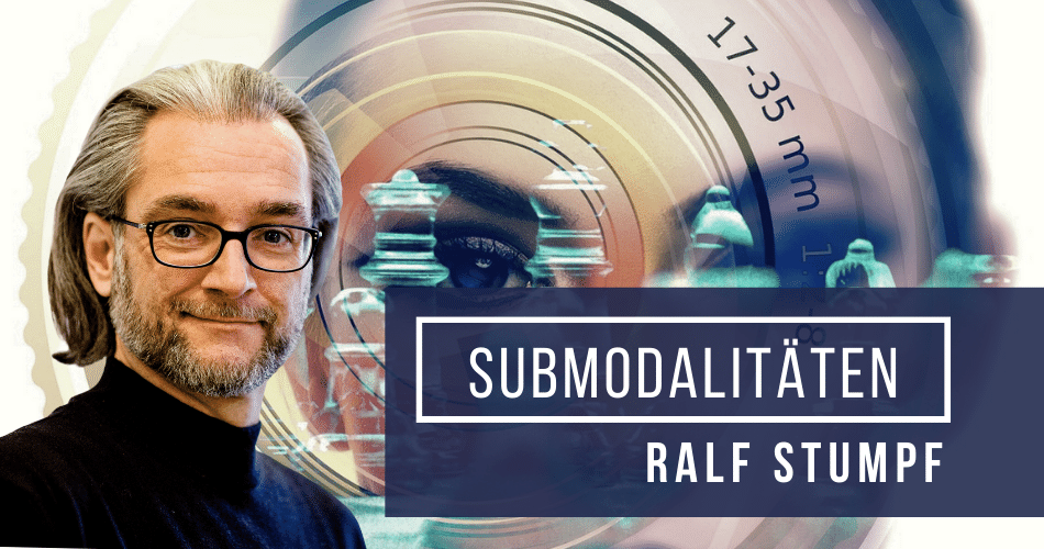 Submodalitäten mit Ralf Stumpf