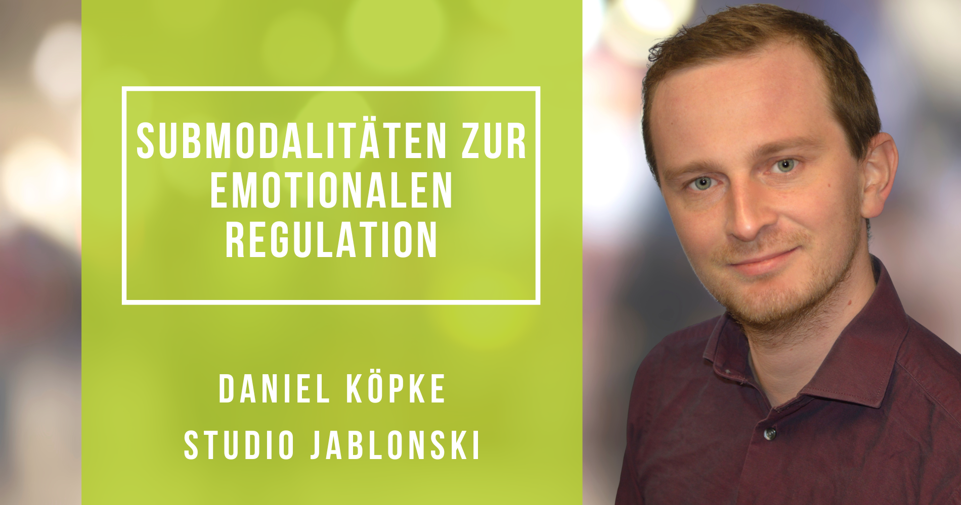 Metaphern und Submodalitäten im Alltag zur emotionalen (Selbst-) Regulation