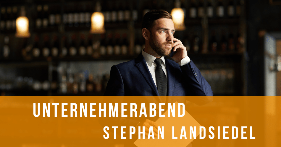 Unternehmerabend mit Stephan Landsiedel