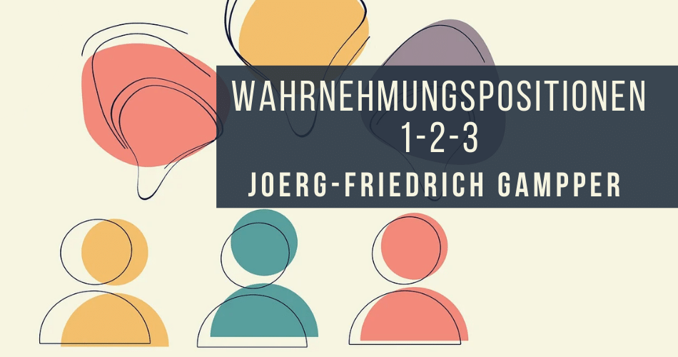 Wahrnehmungspositionen 1-2-3