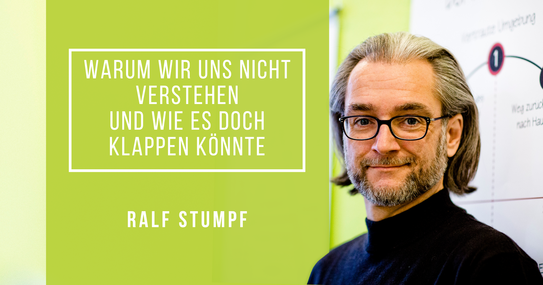 Warum wir uns nicht verstehen – und wie es doch klappen könnte mit Ralf Stumpf