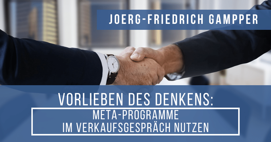 Vorlieben des Denkens: Meta-Programme im Verkaufsgespräch nutzen