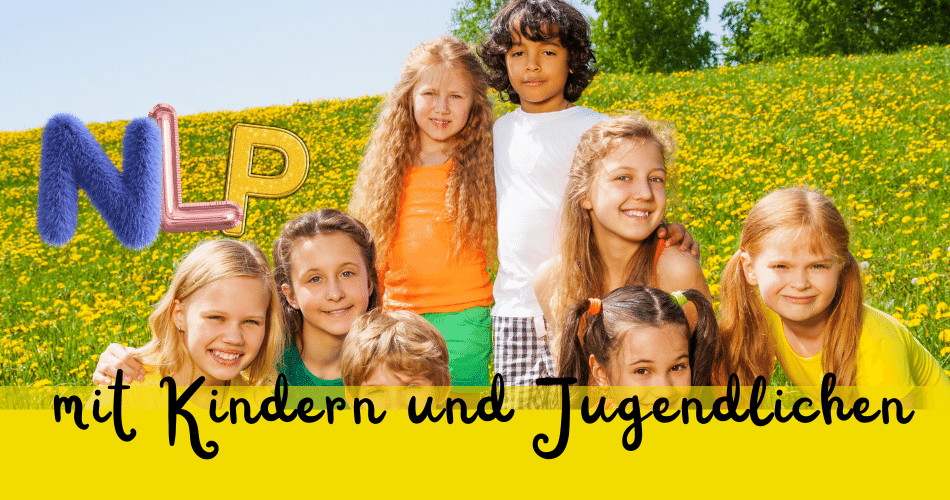 NLP mit Kindern und Jugendlichen