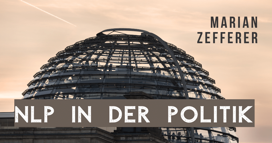NLP in der Politik mit Marian Zefferer