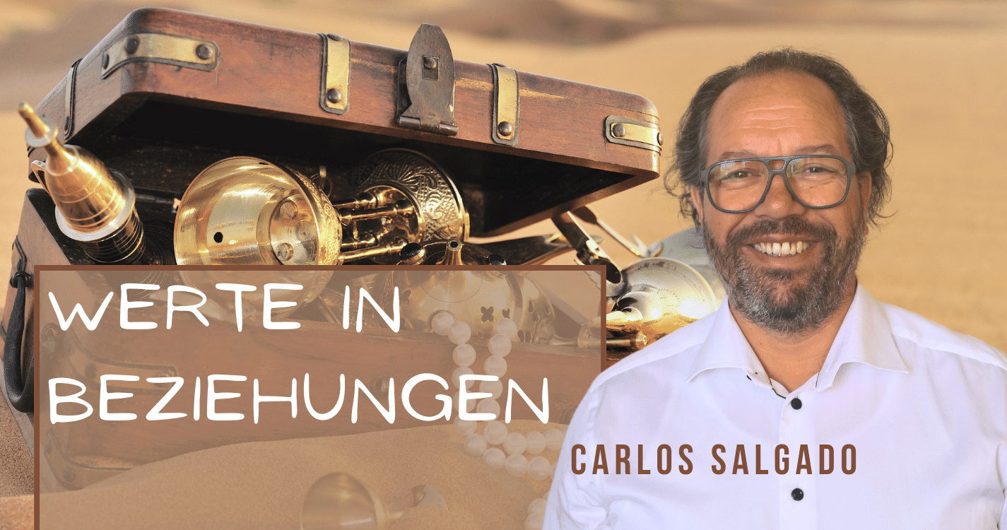 Werte in Beziehungen mit Carlos Salgado