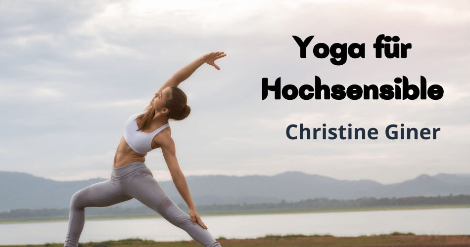 Yoga für Hochsensible & Entspannung und Balance im Alltag
